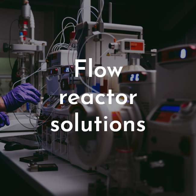 Flow reactor solutions